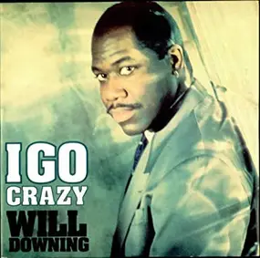 Will Downing - I Go Crazy