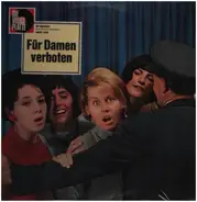 Will Höhne, Margret Fürer... - Für Damen Verboten