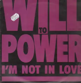 Will to Power - I´m Not In Love