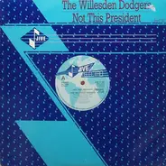 Willesden Dodgers - Not This President