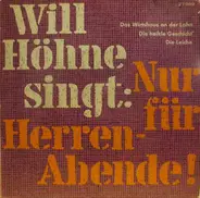 Will Höhne - Singt: Nur Für Herren-Abende!