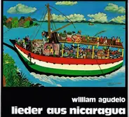 William Agudelo - Lieder Aus Nicaragua
