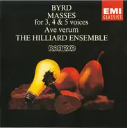 William Byrd , The Hilliard Ensemble - Masses For 3, 4 & 5 Voices - Ave Verum