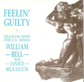 William Bell - (I Don't Want To Wake Up) Feelin' Guilty / Headline News