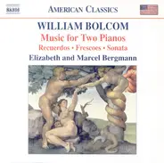 William Bolcom - Music For Two Pianos (Recuerdos • Frescoes • Sonata)
