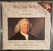 William Boyce , The New College Oxford Choir , Edward Higginbottom , Gary Cooper - Select Anthems