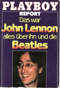 John Lennon - Das war John Lennon : alles über ihn u.d. Beatles.