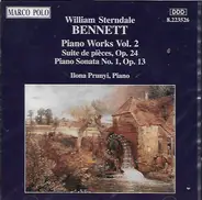 William Sterndale Bennett , Ilona Prunyi - Piano Works Vol. 2