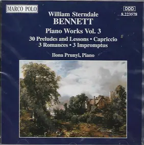 William Sterndale Bennett - Piano Works Vol. 3