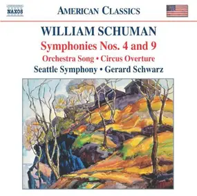 William Schuman - Symphonies Nos. 4 and 9 ⦁ Orchestra Song ⦁ Circus Overture