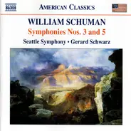 William Schuman , Seattle Symphony Orchestra • Gerard Schwarz - Symphonies Nos. 3 And 5