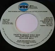William Bell - Lovin' On Borrowed Time / That's What You Get