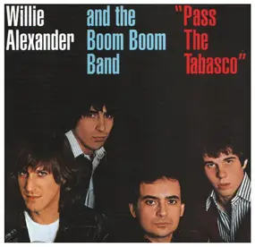 Willie Alexander and The Boom Boom Band - Pass The Tabasco