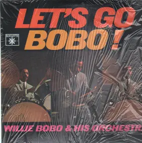 Willie Bobo - Let's Go Bobo!