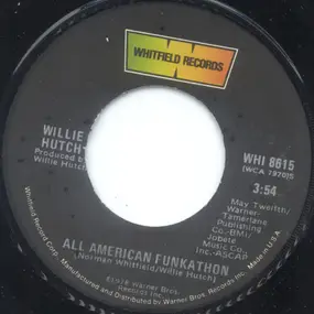Willie Hutch - All American Funkathon / And All Hell Broke Loose