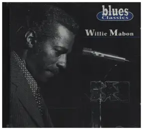 Willie Mabon - Blues Classics Willie Mabon