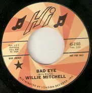Willie Mitchell - Bad Eye / Sugar T