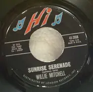 Willie Mitchell - Sunrise Serenade / Easy Now
