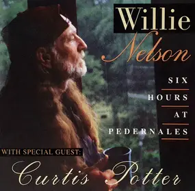 Willie Nelson - Six Hours at Pedernales