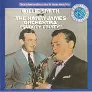 Willie Smith With Harry James And His Orchestra - 'Snooty Fruity'