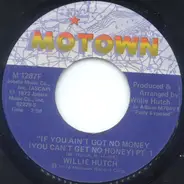 Willie Hutch - If You Ain't Got No Money