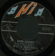 Willie Mitchell - Bum Daddy / Prayer Meetin'