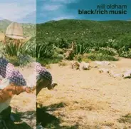 Will Oldham - Black/Rich Music
