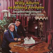 Willy Alberti en Johnny Jordaan - Jeugdherinneringen (Liedjes Die We Vroeger Samen Zongen)