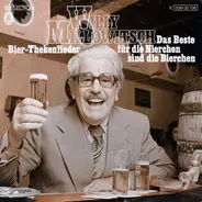 Willy Millowitsch - Das Beste Für Die Nierchen Sind Die Bierchen / Bier-Thekenlieder (Potp.)