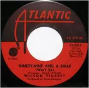 Wilson Pickett - Ninety-Nine And A Half (Won't Do)