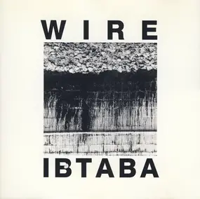 Wire - It's Beginning to and Back Again