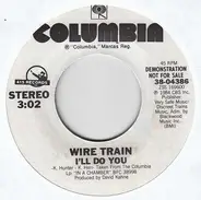 Wire Train - I'll Do You