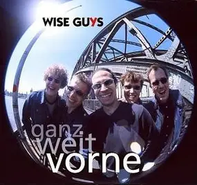 Wise Guys - Ganz Weit Vorne