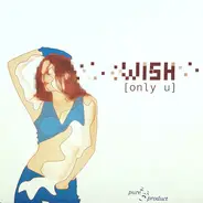 Wish - Only U