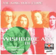 Wishbone Ash - Best - The King Will Come