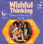 Wishful Thinking - Without A Place To Go