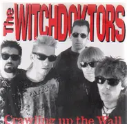 Witchdoktors - Crawling Up The Wall