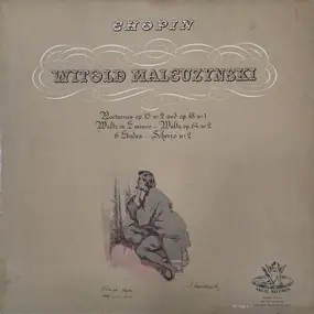 Frédéric Chopin - Malcuzynski Plays Chopin