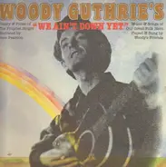 Woody Guthrie - We Ain't Down Yet