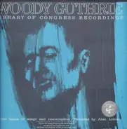 Woody Guthrie - Library Of Congress Recordings
