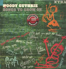 Woody Guthrie - Songs To Grow On