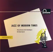 Woody Herman And His Woodchoppers / The Phil Woods Quartet - Jazz Of Modern Times