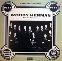 Woody Herman And His Orchestra - 1937