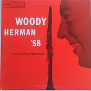 Woody Herman - Woody Herman And His Orchestra '58 Featuring The Preacher