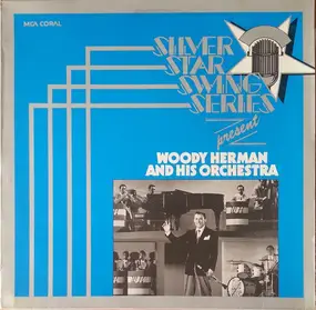 Woody Herman - Silver Star Swing Series
