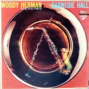 Woody Herman & The Herd - Woody Herman And The Herd At Carnegie Hall