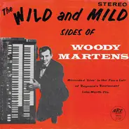 Woody Martens - The Wild And Mild Sides Of Woody Martens