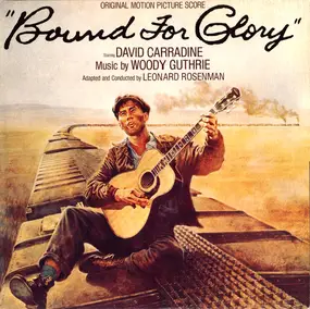 Woody Guthrie - Bound For Glory - Original Motion Picture Score
