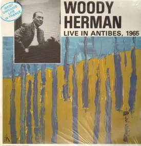 Woody Herman - Live in Antibes, 1965
