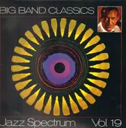 Woody Herman, Charlie Barnet, Johnny Hodges, Terry Gibbs... - Big Band Classics (Jazz Spectrum Vol. 19)